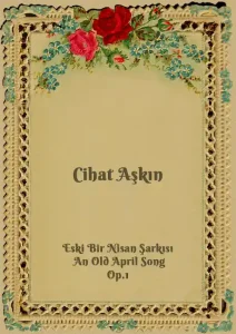 Eski Bir Nisan Şarkısı